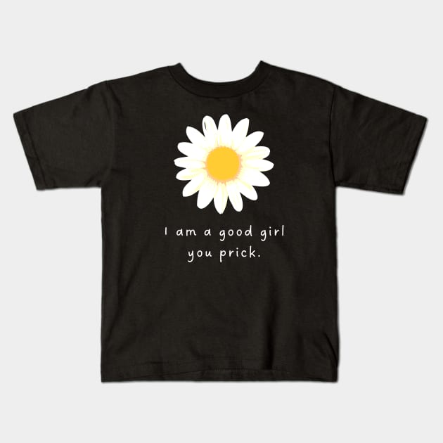 I am a good girl. Kids T-Shirt by Amusing Aart.